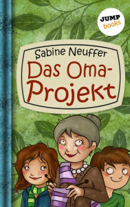 Title: Neles Welt - Band 2: Das Oma-Projekt, Author: Sabine Neuffer