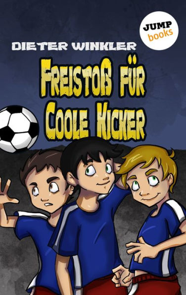 Freistoß für Coole Kicker - Band 8