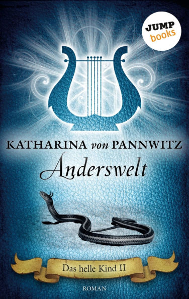Das helle Kind - Band 2: Anderswelt: Roman