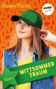 Title: Mittsommertraum: Roman, Author: Beatrix Mannel