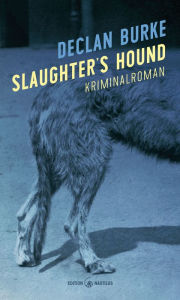 Title: Slaughter's Hound: Kriminalroman, Author: Declan Burke