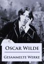 Oscar Wilde - Gesammelte Werke