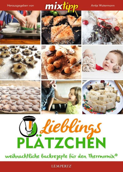 MIXtipp Lieblings-Plätzchen: Weihnachtliche Backrezepte für den Thermomix TM5 und TM31