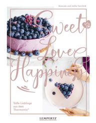 Title: Sweet Love & Happiness: Süße Lieblinge aus dem Thermomix®, Author: Manuela Herzfeld