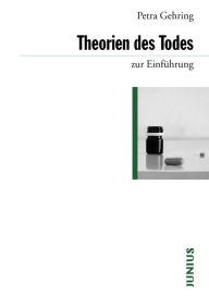 Title: Theorien des Todes zur Einführung, Author: Petra Gehring