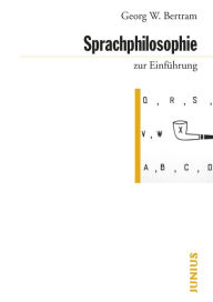 Title: Sprachphilosophie zur Einführung, Author: Georg W. Bertram