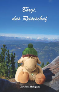 Title: Börgi, das Reiseschaf, Author: Christina Hehlgans