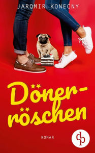 Title: Dönerröschen (Humor, Liebe), Author: Jaromir Konecny