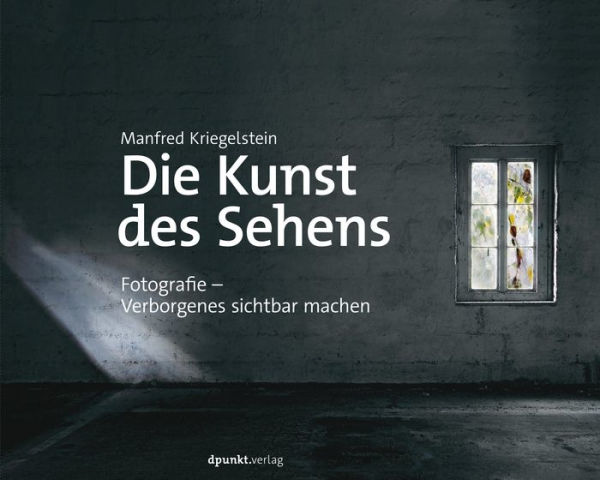 Die Kunst des Sehens: Fotografie - Verborgenes sichtbar machen