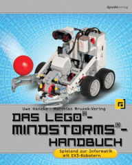Title: Das LEGO®-Mindstorms®-Handbuch: Spielend zur Informatik mit EV3-Robotern, Author: Uwe Haneke
