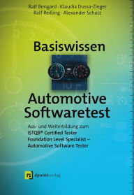 Title: Basiswissen Automotive Softwaretest: Aus- und Weiterbildung zum ISTQB® Certified Tester Foundation Level Specialist - Automotive Software Tester, Author: Ralf Bongard