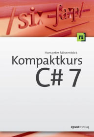 Title: Kompaktkurs C# 7, Author: Hanspeter Mössenböck