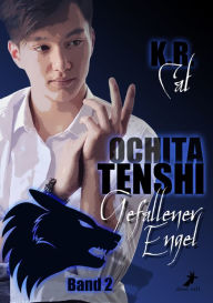 Title: Ochita Tenshi - Gefallener Engel: Band 2 - Kibo, Author: K.R. Cat