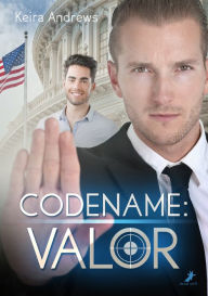 Title: Codename: Valor, Author: Keira Andrews