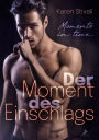 Der Moment des Einschlags: Moments in Time 1