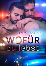 Title: Wofür du lebst, Author: Anne Marie