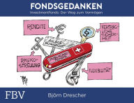 Title: Fondsgedanken: Investmentfonds: Der Weg zum Vermögen, Author: Björn Drescher