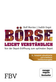 Title: Börse leicht verständlich - Jubiläums-Edition: Von der Depot-Eröffnung zum optimalen Depot, Author: Judith Engst