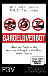 Title: Bargeldverbot: Alles was Sie über die kommende Bargeldabschaffung wissen müssen, Author: Ulrich Horstmann