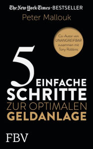 Title: 5 einfache Schritte zur optimalen Geldanlage, Author: Peter Mallouk