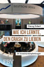 Wie ich lernte, den Crash zu lieben: 25 Investmentempfehlungen