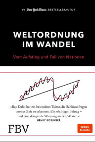 Title: Weltordnung im Wandel: Vom Aufstieg und Fall von Nationen, Author: Ray Dalio
