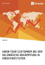 Know Your Customer bei der Geldwäsche-Bekämpfung in Kreditinstituten