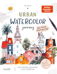 Title: Urban Watercolor Journey. Die Reise geht weiter!: von Sue Hiepler, Author: Sue Hiepler