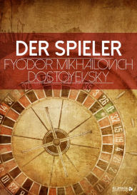 Title: Der Spieler, Author: Fyodor Mikhailovich Dostoyevsky