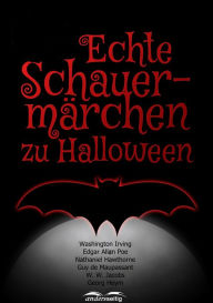 Title: Echte Schauermärchen zu Halloween, Author: Washington Irving