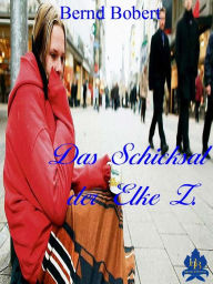 Title: Das Schicksal der Elke Z., Author: Bernd Bobert