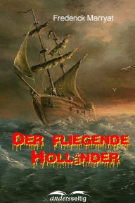 Title: Der fliegende Holländer, Author: Frederick Marryat