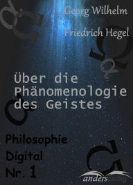 Title: Phänomenologie des Geistes: Philosophie Digital Nr. 1, Author: Georg Wilhelm Friedrich Hegel