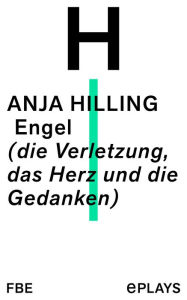 Title: Engel: (die Verletzung, das Herz und die Gedanken), Author: Anja Hilling
