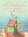 Die kleine Miss Millionärin entdeckt das wahre Glück: Witziges Bilderbuch zum Vorlesen ab 3 mit bunten Illustrationen und wichtiger Botschaft - vom großen Glück und guten Freunden: für Kleinkinder und Eltern