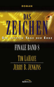 Title: Das Zeichen: Die letzten Tage der Erde, Author: Jerry B. Jenkins