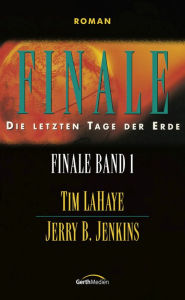 Title: Finale: Die letzten Tage der Erde, Author: Jerry B. Jenkins