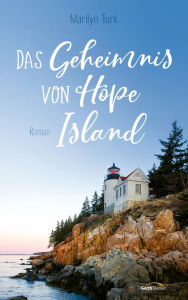 Title: Das Geheimnis von Hope Island: Roman., Author: Marilyn Turk