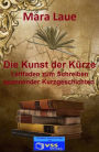 Die Kunst der Kürze: Leitfaden zum Schreiben spannender Kurzgeschichten