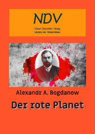 Title: Der Rote Planet, Author: Alexandr A. Bogdanow