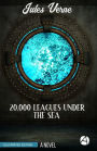 20,000 Leagues Under the Sea: A Novel (Illustrated and annotated)