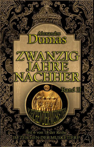 Zwanzig Jahre nachher. Band II: Historischer Roman in vier Bänden