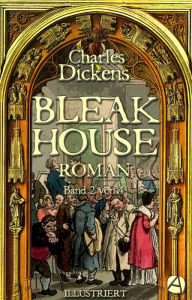 Title: Bleak House. Roman. Band 2 von 4: Illustriert, Author: Charles Dickens