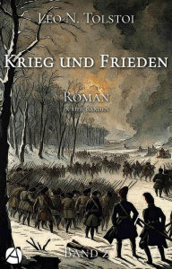 Title: Krieg und Frieden. Band Zwei: Roman in vier Bänden, Author: Leo Tolstoy