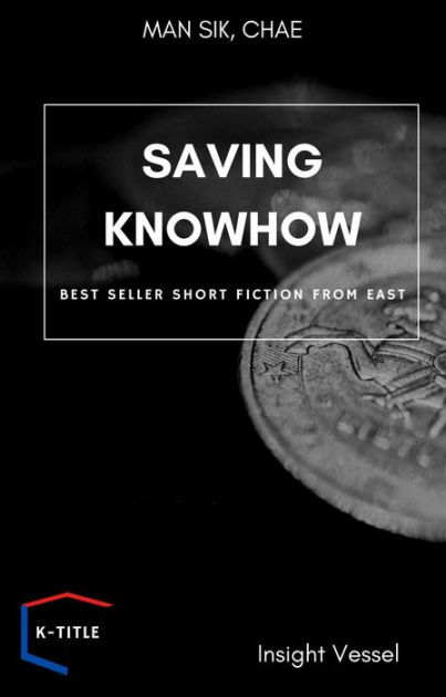 Saving Knowhows by Chae Man Sik eBook Barnes & Noble®