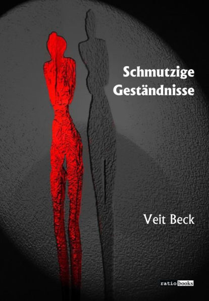 Schmutzige Geständnisse: Roman