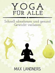 Title: Yoga für alle, Author: Max Landners