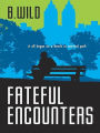 Fateful Encounters