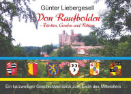 Title: Von Raufbolden - Fürsten, Grafen und Rittern: Ein kurzweiliger Geschichtseinblick zum Ende des Mittelalters, Author: Günter Liebergesell