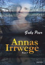 Annas Irrwege (Band 2): Roman